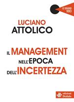 Il management nell'epoca dell'incertezza