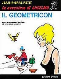 Il geometricon. Storia di un fantastico viaggio nei mondi delle geometrie - Jean-Pierre Petit - copertina