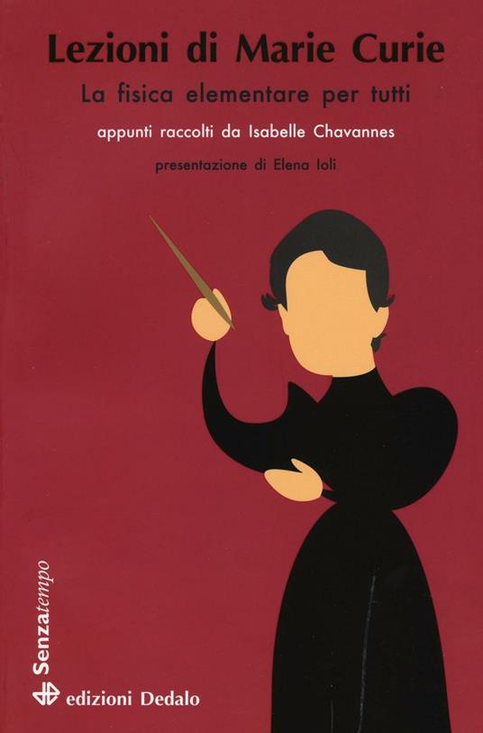 Lezioni di Marie Curie. La fisica elementare per tutti - Isabelle Chavannes - copertina