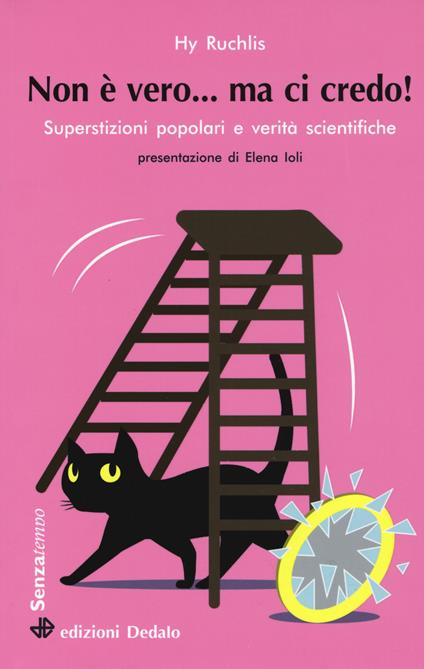 Non è vero... ma ci credo! Superstizioni popolari e verità scientifiche - Hy Ruchlis - copertina