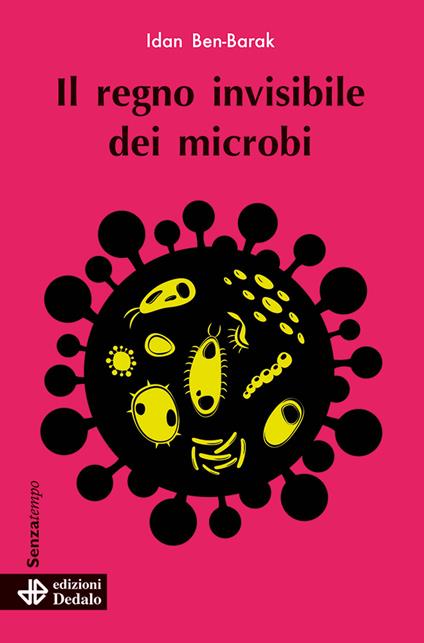 Il regno invisibile dei microbi - Idan Ben-Barak - copertina