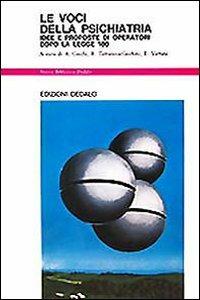 Le voci della psichiatria. Idee e proposte di operatori dopo la legge 180 - copertina