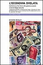 L' economia svelata. Dal bilancio familiare alla globalizzazione