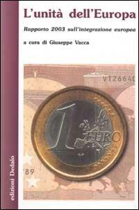 L' unità dell'Europa. Rapporto 2003 sull'integrazione europea - copertina