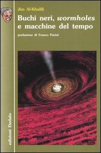 Buchi neri, «wormholes» e macchine del tempo - Jim Al-Khalili - copertina