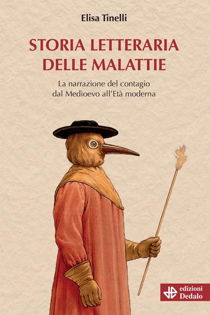 Storia letteraria delle malattie. La narrazione del contagio dal Medioevo all'Età moderna - Elisa Tinelli - copertina