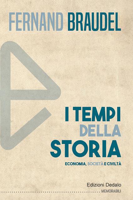 I tempi della storia. Economia, società, civiltà - Fernand Braudel - copertina