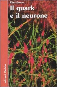 Il quark e il neurone - Élisa Brune - copertina
