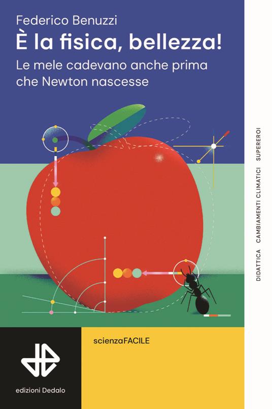 È la fisica, bellezza! Le mele cadevano anche prima che Newton nascesse - Federico Benuzzi - copertina