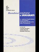 Bambini, anziani e immigrati. Le opinioni degli italiani in una indagine dell'Istituto di ricerche sulla popolazione