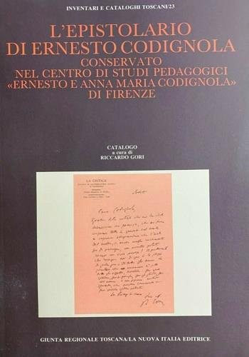 L'epistolario di Ernesto Codignola conservato nel Centro di studi pedagogici «Ernesto e Anna Maria Codignola» di Firenze - Riccardo Gori - copertina