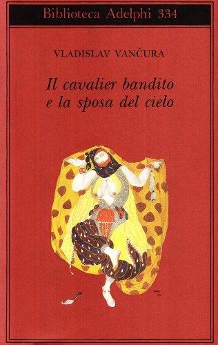 Il cavalier bandito e la sposa del cielo - Vladislav Vancura - copertina