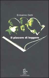 Il piacere di leggere - Ermanno Detti - copertina