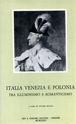 Italia, Venezia e Polonia tra Illuminismo e Romanticismo. Atti del 3º Convegno di studi (Venezia, 15-17 ottobre 1970)