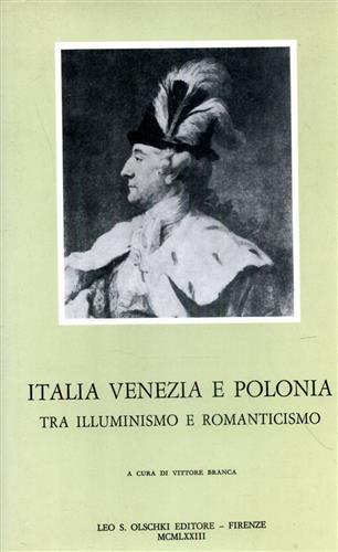 Italia, Venezia e Polonia tra Illuminismo e Romanticismo. Atti del 3º Convegno di studi (Venezia, 15-17 ottobre 1970) - copertina