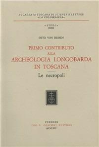 Primo contributo alla archeologia longobarda in Toscana. Le necropoli - Otto von Hessen - copertina