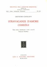 Stravaganze d'amore. Comedia