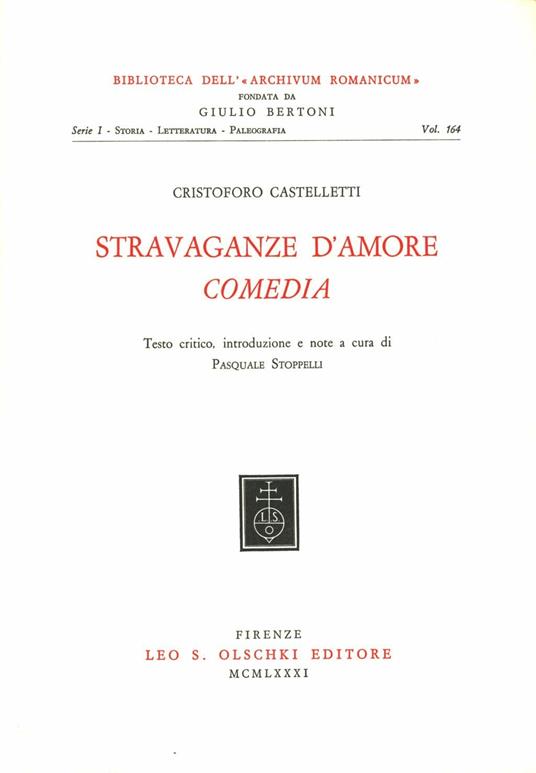 Stravaganze d'amore. Comedia - Cristoforo Castelletti - copertina