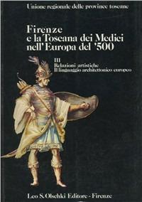 Firenze e la Toscana dei Medici nell'Europa del '500. Atti del Convegno internazionale di studi (dal 9 al 14 giugno 1980) - copertina