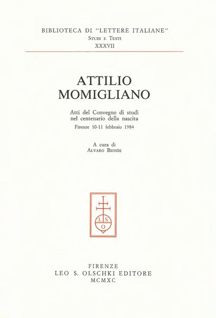 Attilio Momigliano. Atti del Convegno di studi nel Centenario della nascita (Firenze, 10-11 febbraio 1984) - copertina