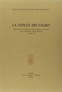 La civiltà dei falisci. Atti del 15º Convegno di studi etruschi e italici (Civita Castellana-Forte Sangallo, 28-31 maggio 1987)