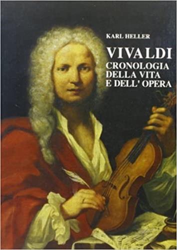 Vivaldi. Cronologia della vita e dell'opera - Karl Heller - copertina
