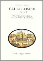 Gli obelischi egizi. Politica e cultura nella Roma barocca