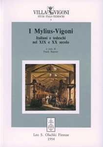 I Mylius-Vigoni. Italiani e tedeschi nel XIX e XX secolo