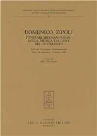 Domenico Zipoli. Itinerari iberoamericani della musica italiana nel Settecento. Atti del Convegno internazionale (Prato, 30 settembre-2 ottobre 1988)