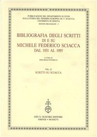 Bibliografia degli scritti di e su Michele Federico Sciacca dal 1931 al 1995. Vol. 2: Scritti su Sciacca - copertina