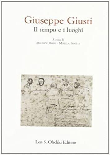 Giuseppe Giusti. Il tempo e i luoghi - copertina