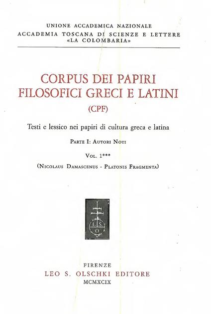 Corpus dei papiri filosofici greci e latini. Testi e lessico nei papiri di cultura greca e latina. Vol. 1: Autori noti - copertina
