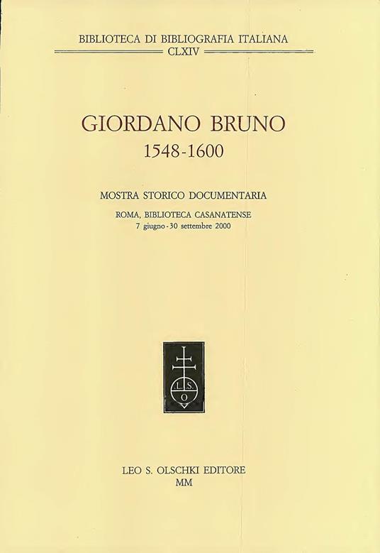 Giordano Bruno (1548-1600). Mostra storico documentaria (Roma, Biblioteca Casanatense, 7 giugno-30 settembre 2000) - copertina