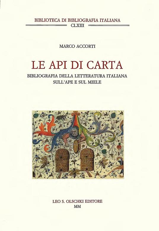 Le api di carta. Catalogo della letteratura italiana sull'ape e sul miele - Marco Accorti - copertina