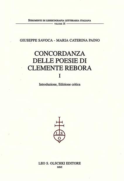 Concordanza delle poesie di Clemente Rebora. Concordanza, liste di frequenza, indici - Giuseppe Savoca,M. Caterina Paino - copertina