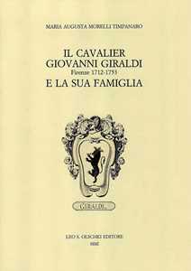 Il cavalier Giovanni Giraldi Firenze 1712-1753 e la sua famiglia