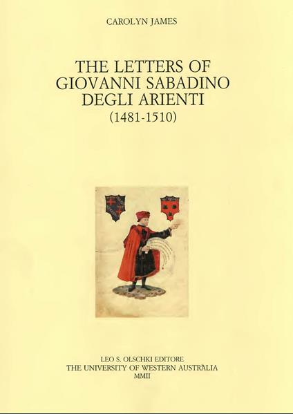 The letters of Giovanni Sabadino degli Arienti (1481-1510) - Carolyn James - copertina