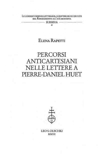 Percorsi anticartesiani nelle lettere a Pierre-Daniel Huet - Elena Rapetti - copertina