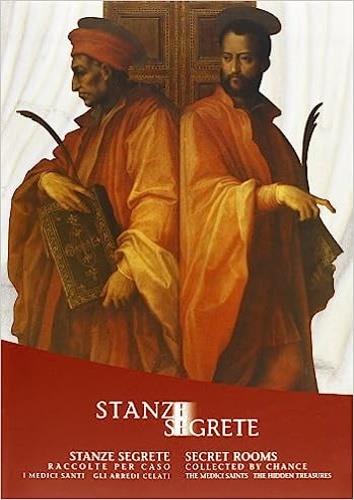 Stanze segrete. Raccolte per caso. I Medici santi. Gli arredi celati. Ediz. italiana e inglese - copertina