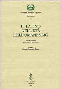 Il latino nell'età dell'Umanesimo. Atti del Convegno (Mantova, 26-27 ottobre 2001) - copertina