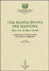 Una manna buona per Mantova. Man tov le-Man Tovah. Studi in onore di Vittore Colorni per il suo 92° compleanno - copertina