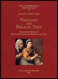 Visuality and biblical text. Interpreting Velázquez Christ with Martha and Mary as a test case - Jane Boyd,Philip F. Esler - copertina