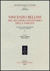 Vincenzo Bellini. Nel secondo centenario della nascita. Atti del Convegno internazionale (Catania, 8-11 novembre 2001) - copertina