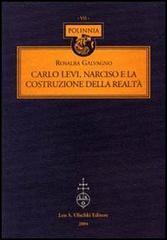 Carlo Levi, Narciso e la costruzione della realtà - Rosalba Galvagno - 2