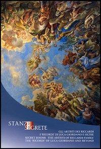 Stanze segrete. Gli artisti dei Riccardi. I «ricordi» di Luca Giordano e oltre - copertina