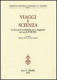 Viaggi e scienza. Le istruzioni scientifiche per i viaggiatori nei secoli XVII-XIX - copertina