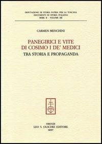 Panegirici e vite di Cosimo I de' Medici. Tra storia e propaganda - Carmen Menchini - copertina
