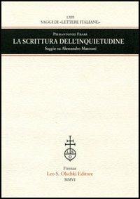 La scrittura dell'inquietudine. Saggio su Alessandro Manzoni - Pierantonio Frare - copertina