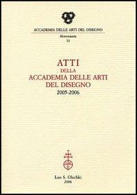 Atti della Accademia delle arti del disegno (2005-2006) - 2