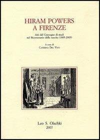 Hiram Powers a Firenze. Atti del Convegno di studi nel bicentenario della nascita (1805-2005) - copertina